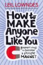 How to Make Anyone Like You