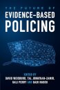 The Future of Evidence-Based Policing