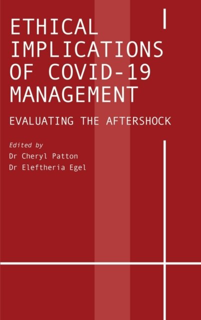 Ethical Implications of Covid-19 Management