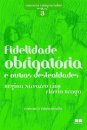 Fidelidade Obrigatória E Outras Deslealdades