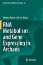 RNA Metabolism and Gene Expression in Archaea