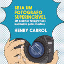 Seja um Fotógrafo Superincrível