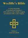 Wycliffe's Bible - A colour facsimile of Forshall and Madden's 1850 edition of the Middle English translation of the Latin Vulgate