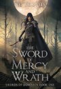 The Sword of Mercy and Wrath