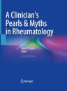 A Clinician's Pearls & Myths in Rheumatology