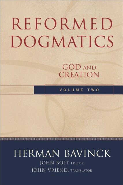 Reformed Dogmatics – God and Creation