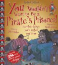 You Wouldn't Want To Be A Pirate's Prisoner!