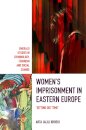 Women’s Imprisonment in Eastern Europe