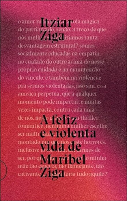 Feliz e violenta vida de Maribel Ziga, A