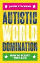 Autistic World Domination