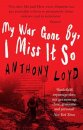My War Gone By, I Miss It So