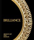 Brilliance: Jewelry Art and Fashion