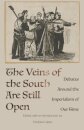 The Veins of the South are Still Open