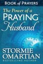 The Power of a Praying Husband Book of Prayers