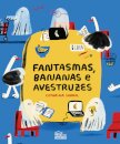 Fantasmas, Bananas E Avestruzes