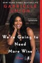 We'Re Going To Need More Wine