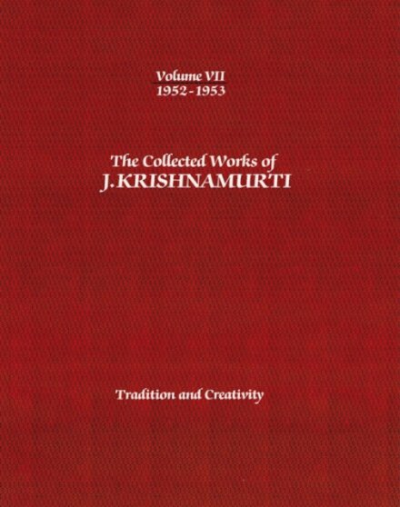 The Collected Works of J.Krishnamurti - Volume VII 1952-1953