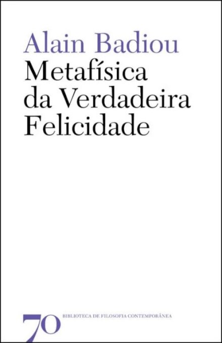 Metafísica Da Verdadeira Felicidade