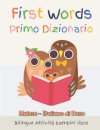 First Words Primo Dizionario Malese-Italiano di Base. Bilingue Attivita bambini libro