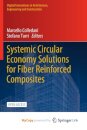 Systemic Circular Economy Solutions for Fiber Reinforced Composites