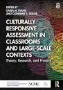 Culturally Responsive Assessment in Classrooms and Large-Scale Contexts