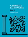 Cambridge Latin Course Teacher's Guide 2 4th Edition