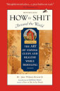 How To Shit Around The World 2nd Edition