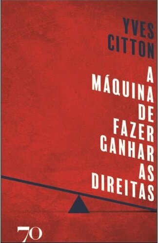 A Máquina De Fazer Ganhar As Direitas