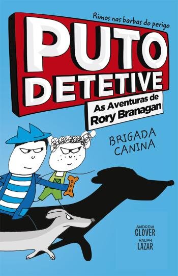 Puto Detetive: as aventuras de Rory Branagan - Brigada canina