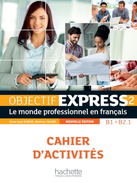 Objectif Express Nouvelle Édition : Niveau 2 Cahier d'activités