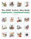 The LEGO Technic Idea Book: Fantastic Contraptions