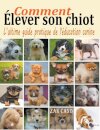 Comment elever son chiot