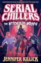 The Witch In The Woods - Serial Chillers 1