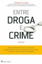 Entre Droga E Crime - 2ª Ed