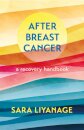 After Breast Cancer: A Recovery Handbook