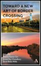Toward a New Art of Border Crossing