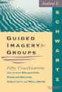 Guided Imagery for Groups