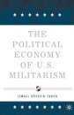 The Political Economy of U.S. Militarism