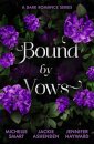 Bound By Vows: A Dark Romance Series