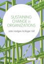 Sustaining Change in Organizations