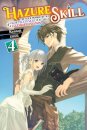 Hazure Skill: The Guild Member with a Worthless Skill Is Actually a Legendary Assassin, Vol. 4 (light novel)