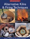 Alternative Kilns & Firing Techniques