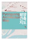 Pyongyang Architecture Map