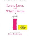 Love, Loss, and What I Wore
