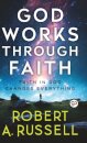 God Works Through Faith