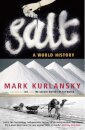 Salt - A World History