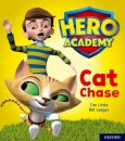 Hero Academy: Oxford Level 1, Lilac Book Band: Cat Chase