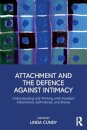 Attachment and the Defence Against Intimacy