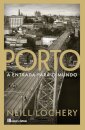 Porto: a Entrada para o Mundo