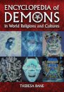 Encyclopedia of Demons in World Religions and Cultures